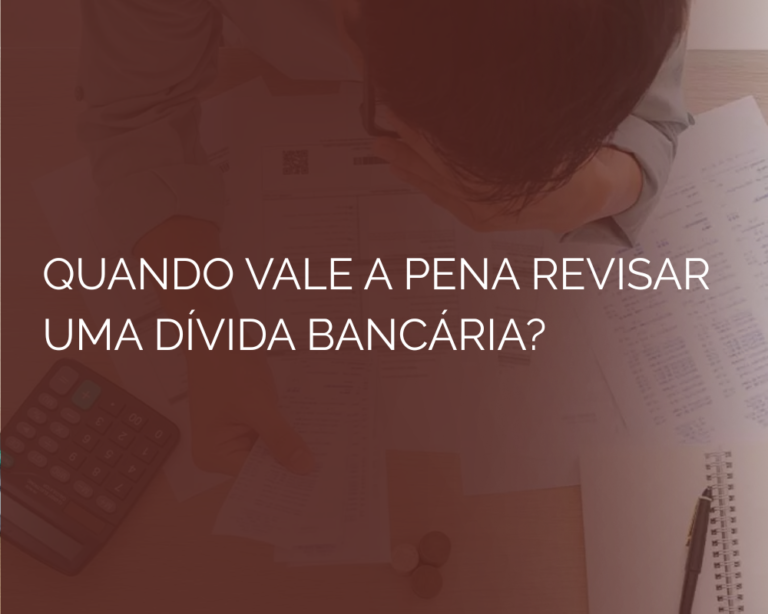 Quando vale a pena revisar uma dívida bancária?